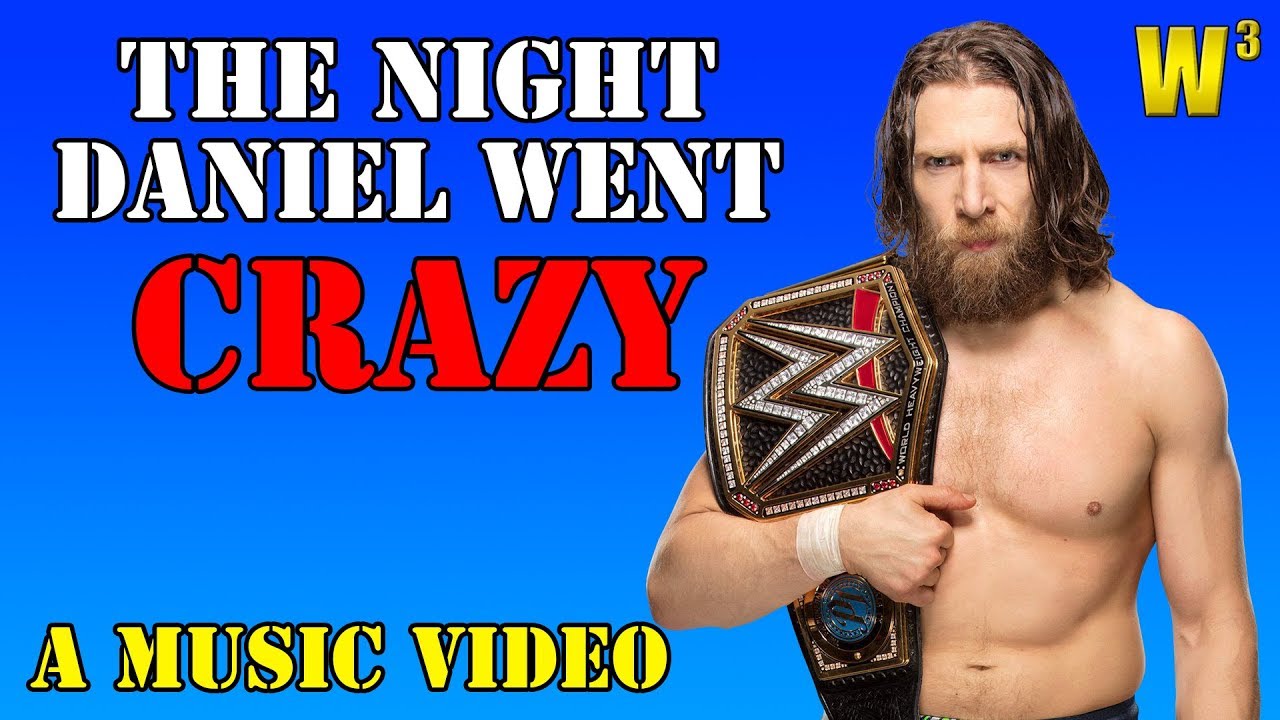 The Night Daniel Went Crazy [MUSIC VIDEO] | Wrestling With Wregret