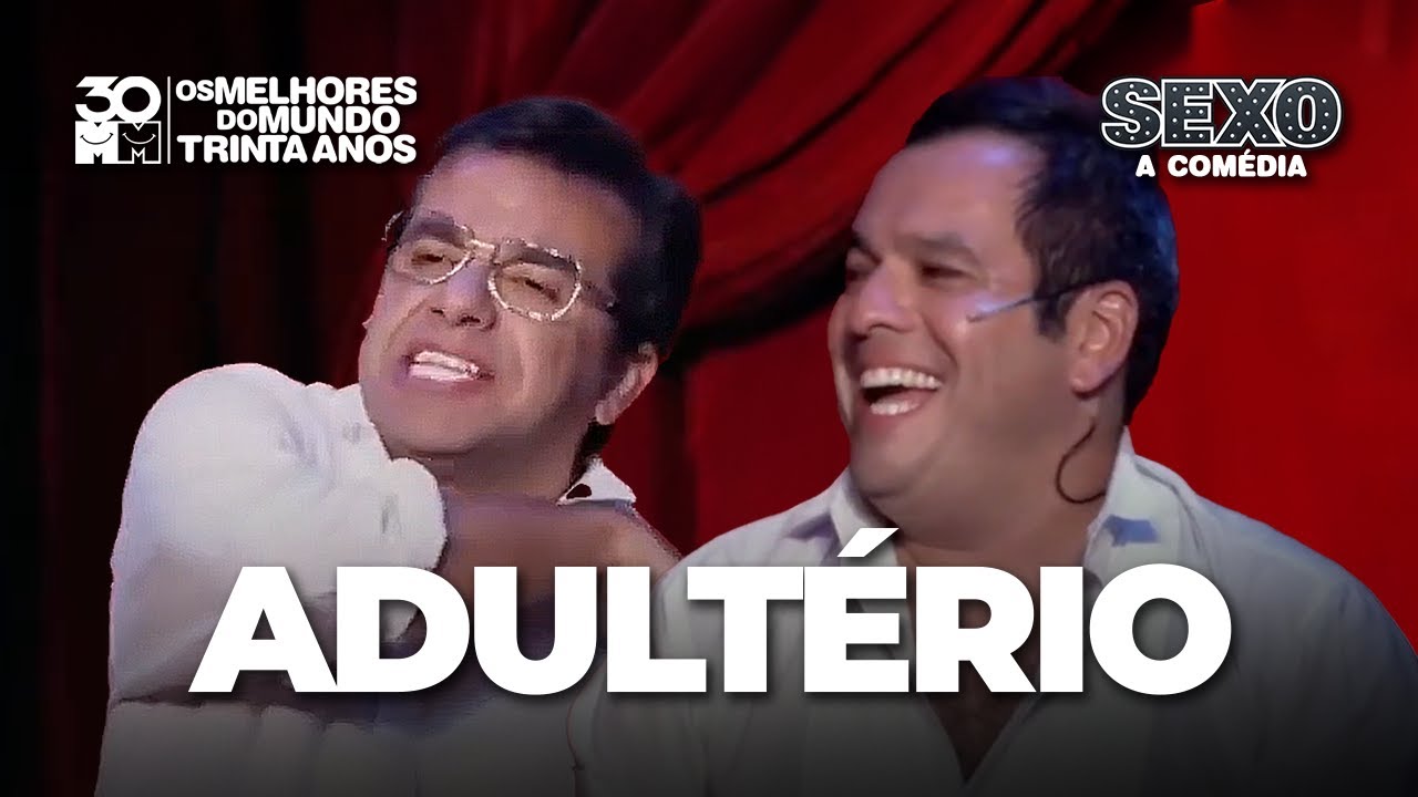 SEXO a comédia - Adultério
