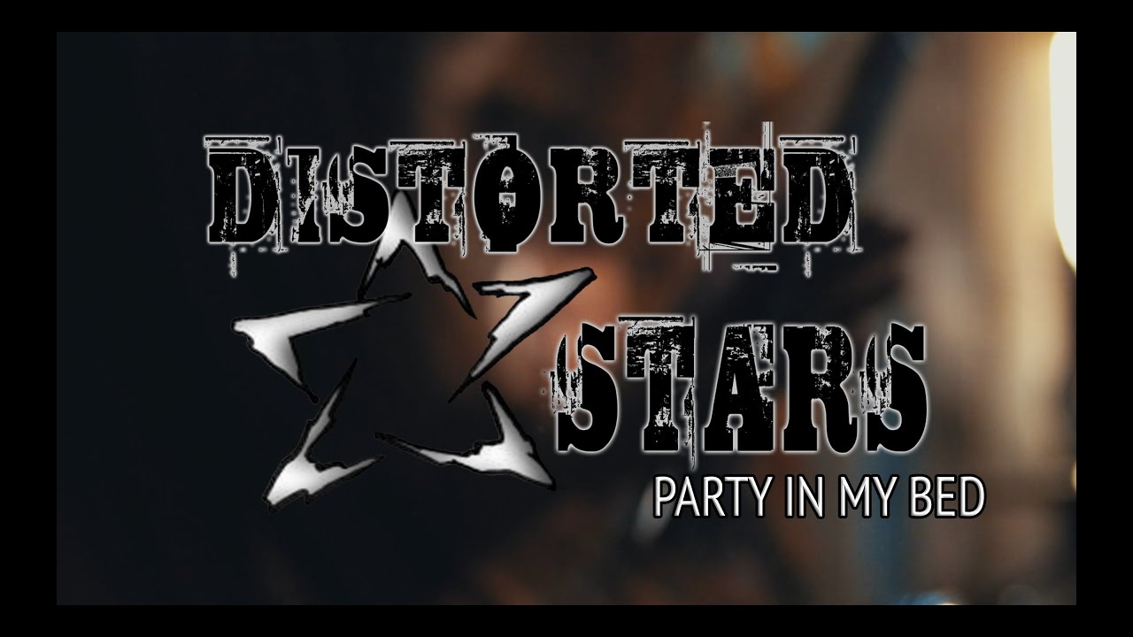 Distorted Stars - Party In My Bed (Studio Live)