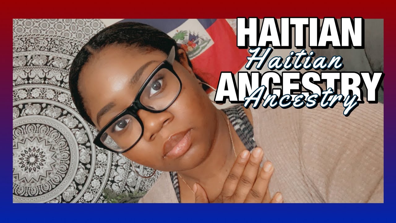Haitian Ancestry results IM SHOOOCK | Anica Jean