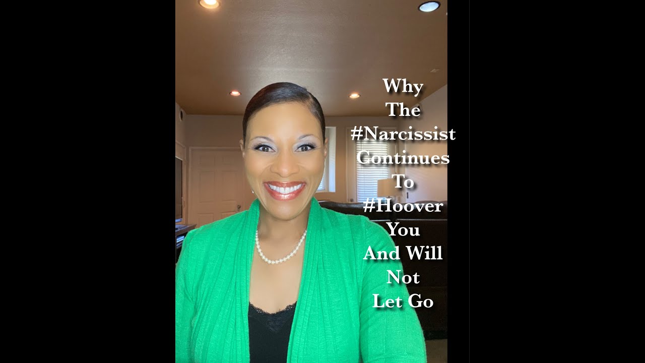 Why The #Narcissist Continues To #Hoover You - They Will Not Let Go