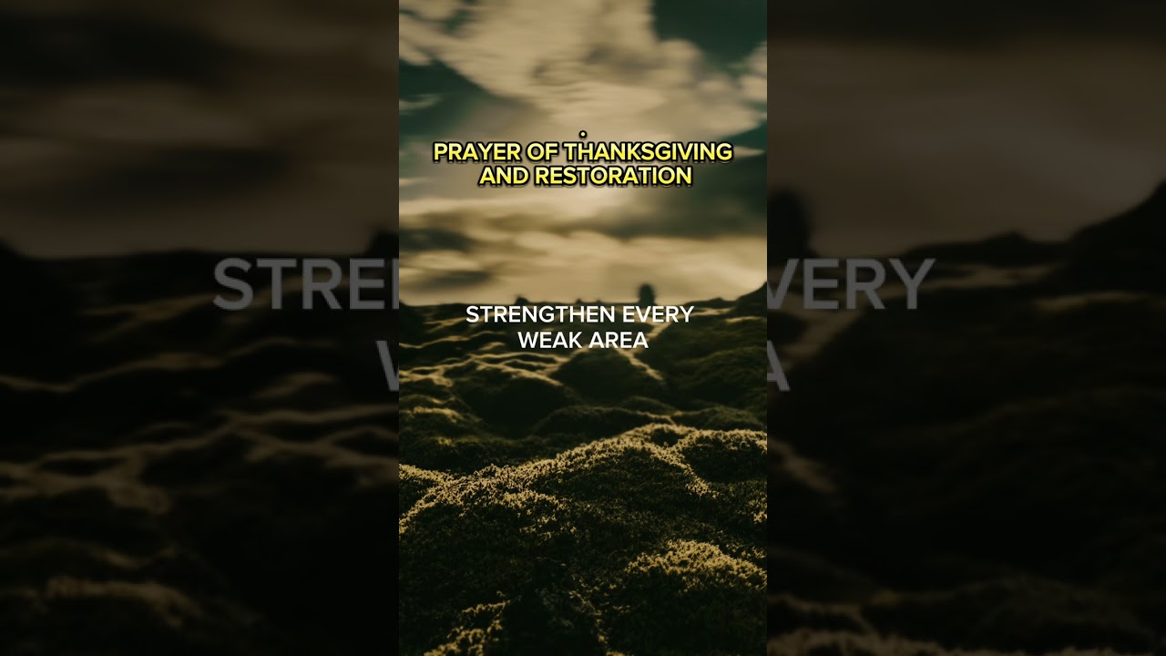 .Prayer of Thanksgiving and Restoration