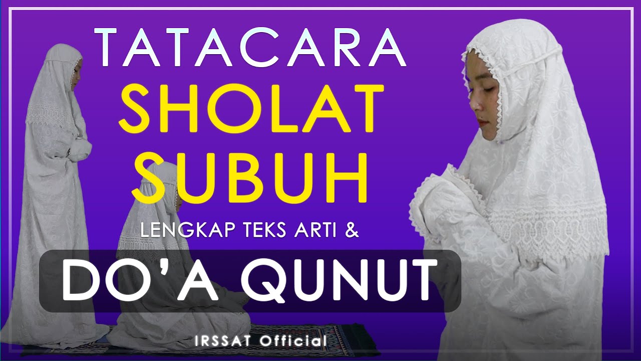 TATA CARA SHOLAT SUBUH-LENGKAP DENGAN DO