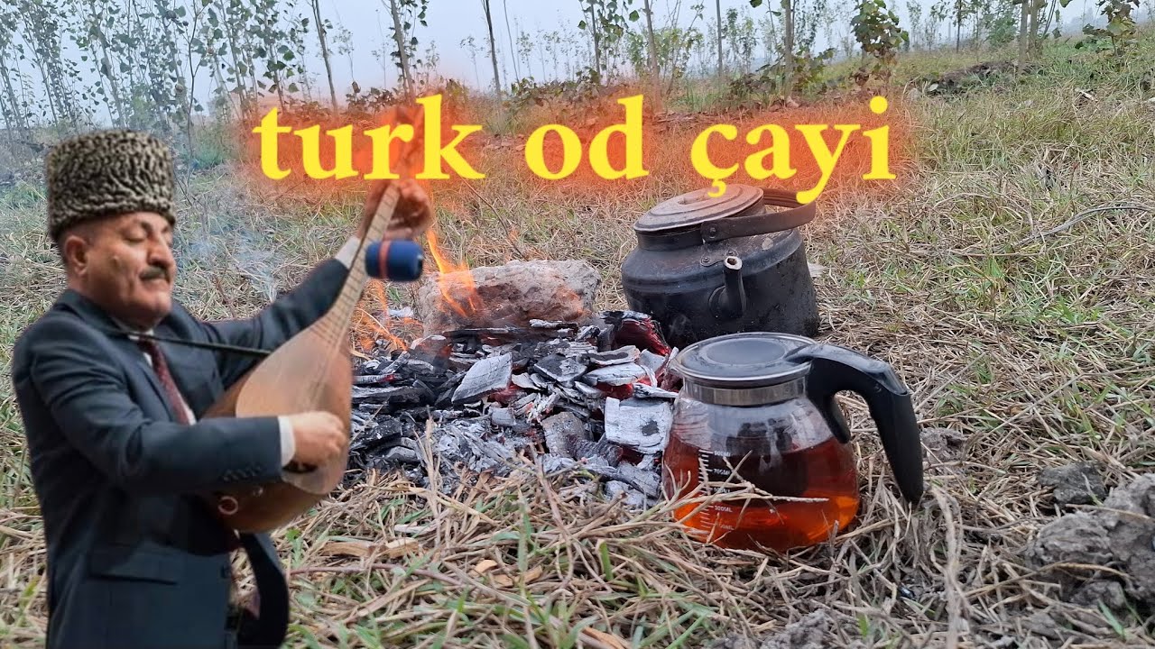 od çayi ifa Aşiq Ədalət Dəlidağlı چای آتشی ترکی