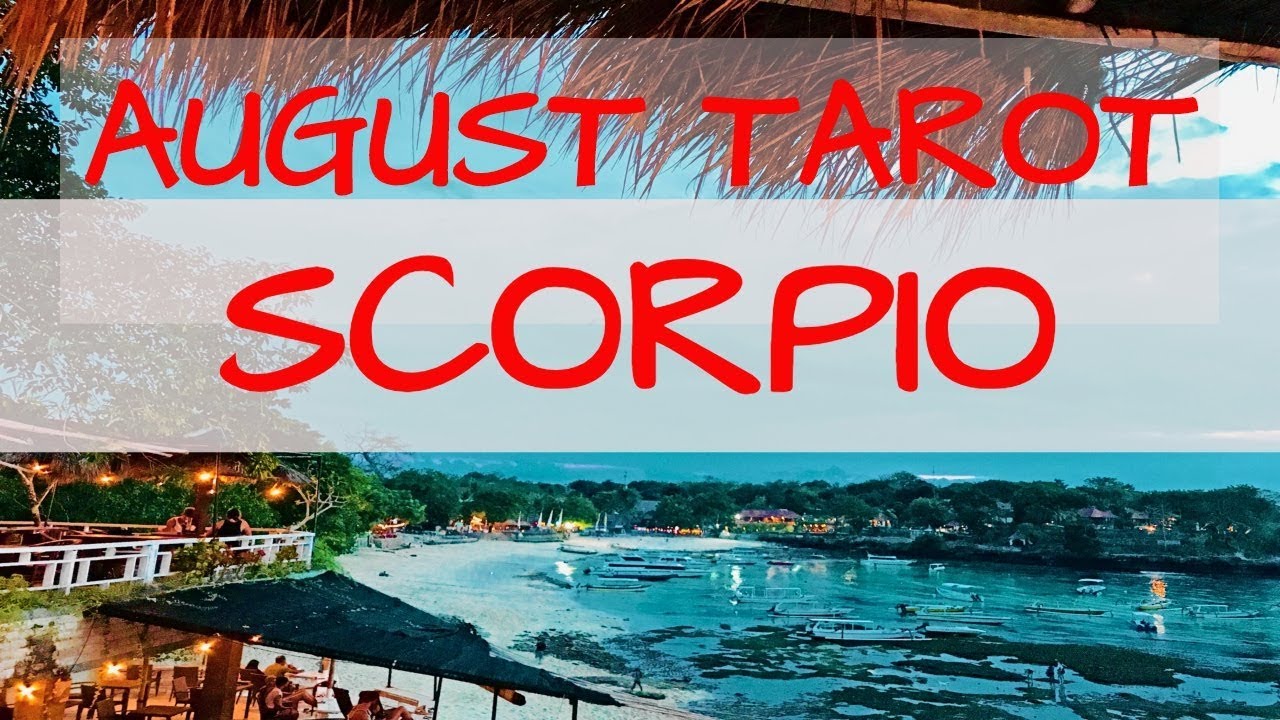 SCORPIO  - ENOUGH IS ENOUGH IS ENOUGH -  AUGUST