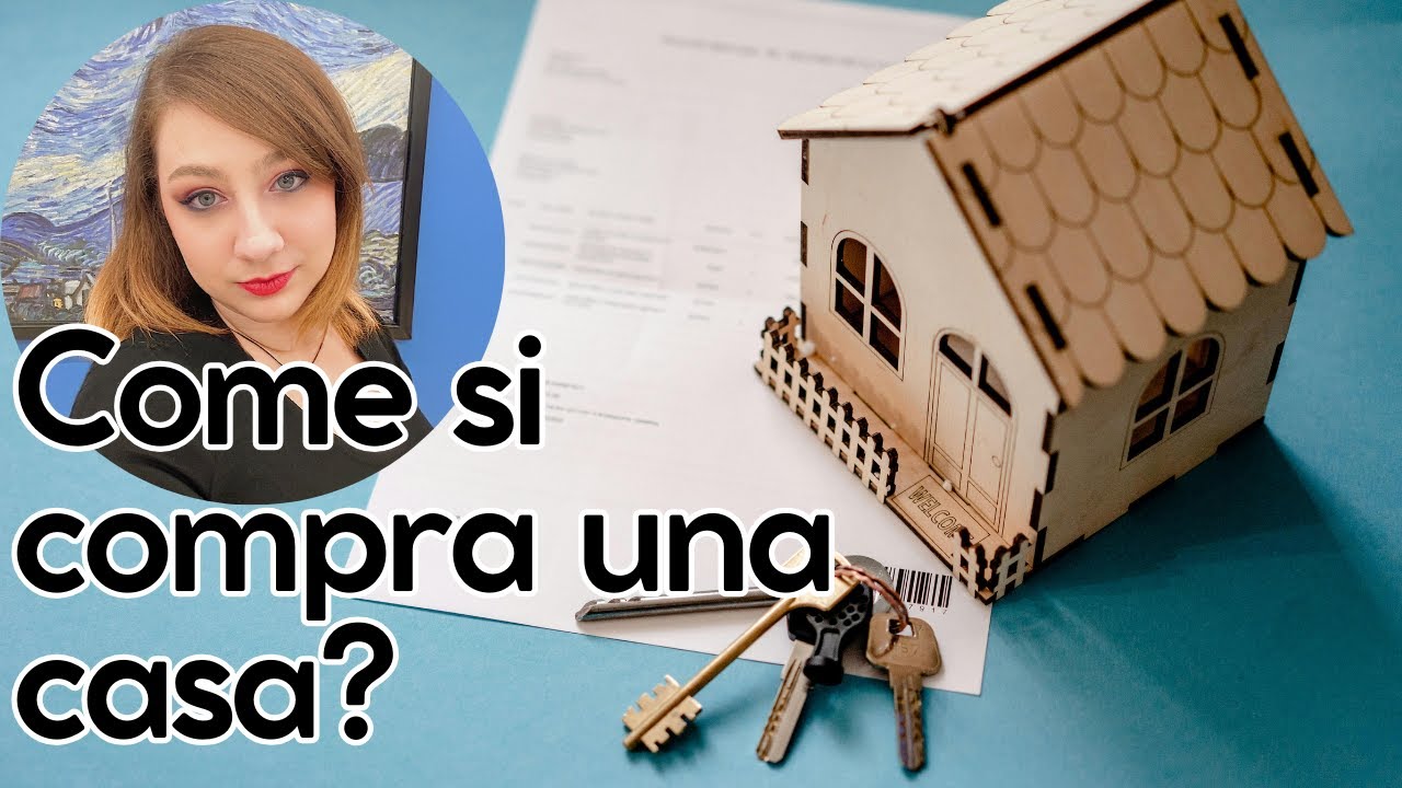 VUOI SAPERE COME SI ACQUISTA UNA CASA? Vi spiego quali sono i passaggi e cosa ho fatto io