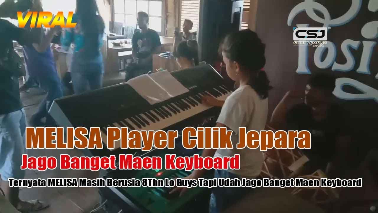 AKSI PLAYER CILIK MELISA USIA 8 TAHUN UDAH JAGO MAEN KEYBOARD