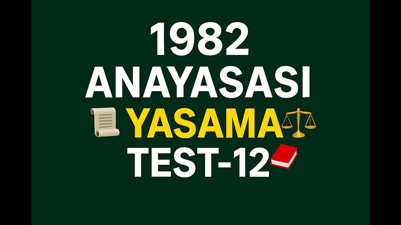 1982 ANAYASASI–YASAMA (TEST-12)