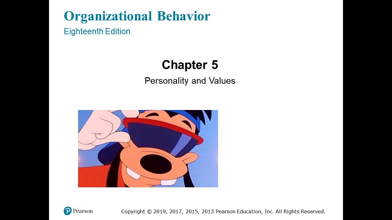 Organizational Behavior (Robbins and Judge) Chapter 05 -- Personality and Values