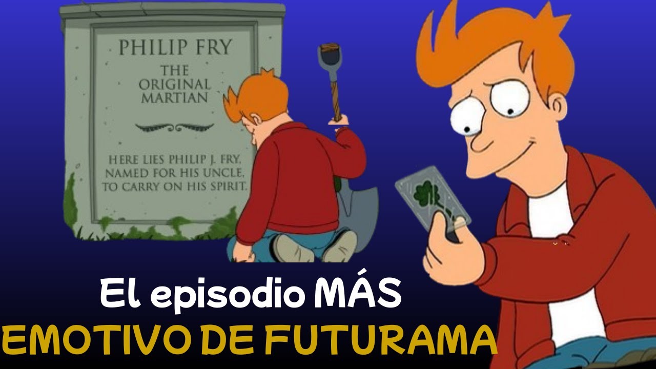 El episodio MÁS EMOTIVO DE FUTURAMA | La SUERTE de los FRY | Resumen y Análisis. 