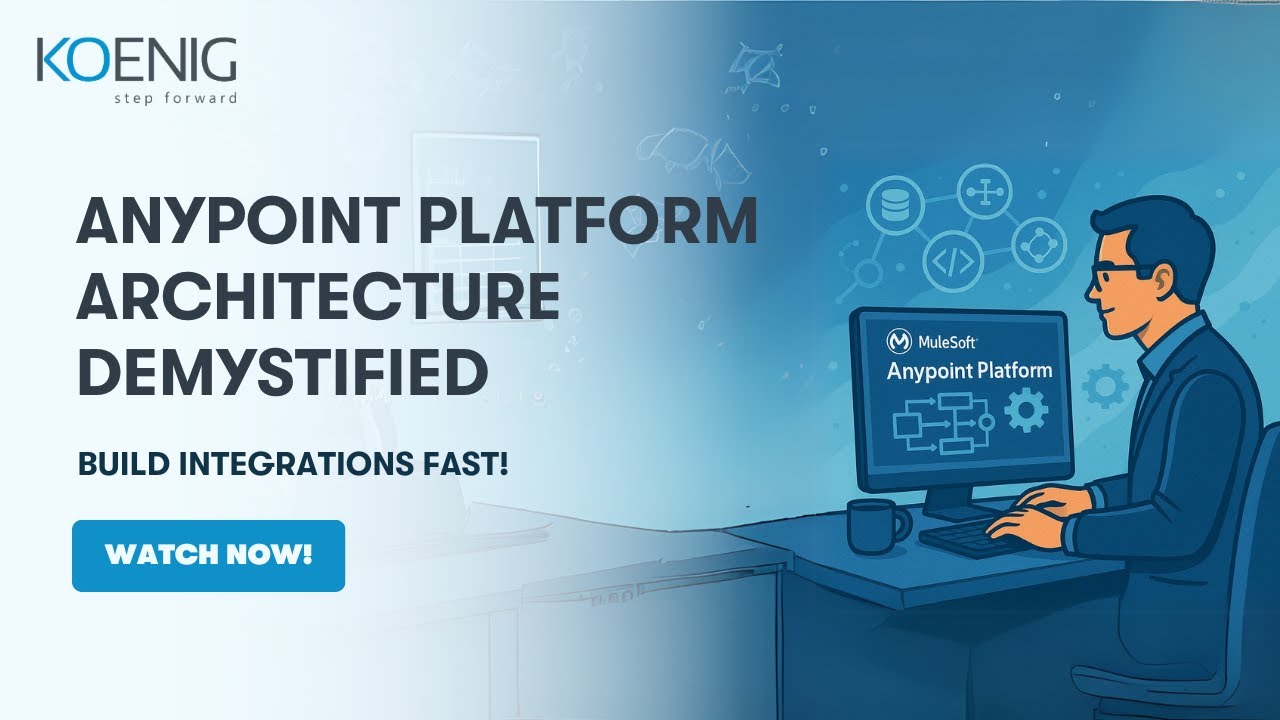 Anypoint Platform Architecture Demystified: Build Integrations Fast