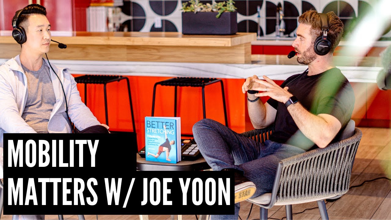 How to Improve Your Fitness Through Mobility with Joe Yoon
