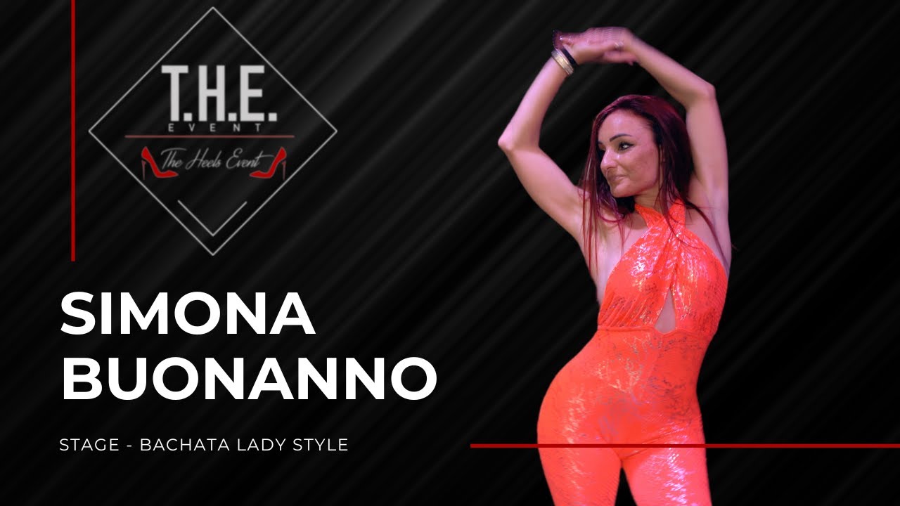 Simona Buonanno (Tu Juguete - Dani J) - The Heels Event 2022 - Bachata Lady Style