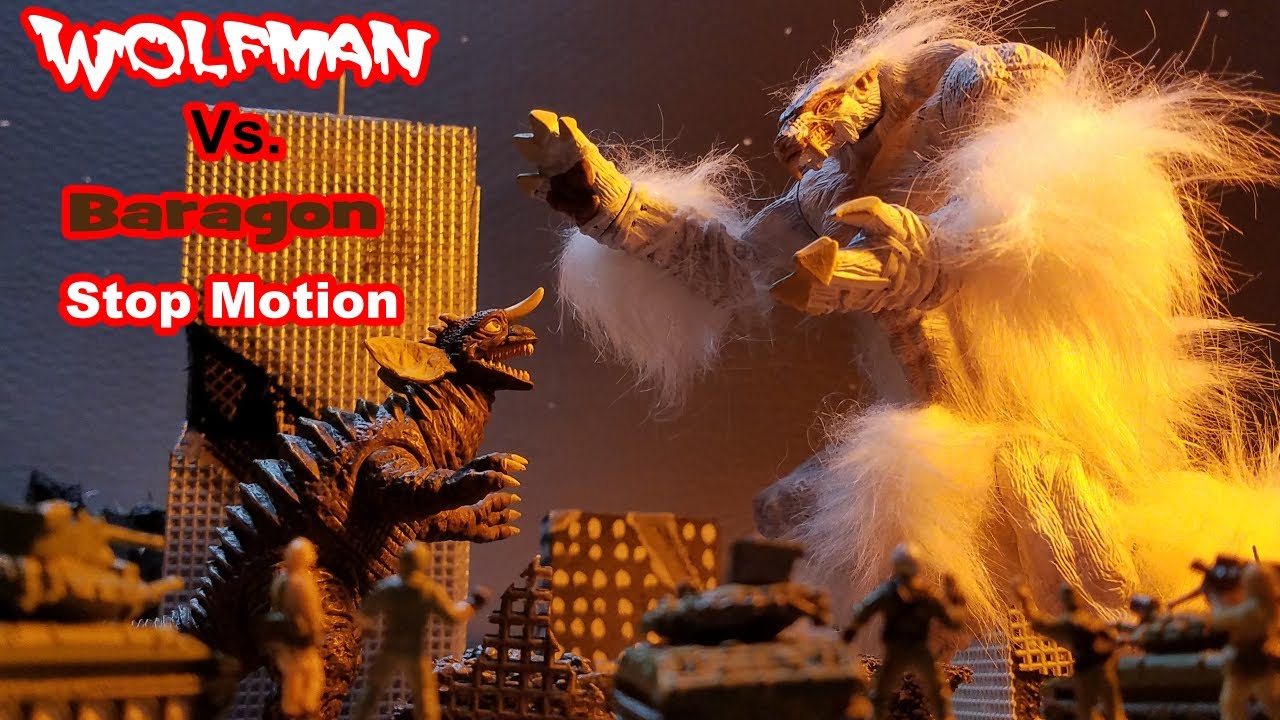 Wolfman Vs. Baragon Stop Motion Animation (ウルフマン Vs.バラゴンのストップモーションアニメーション)