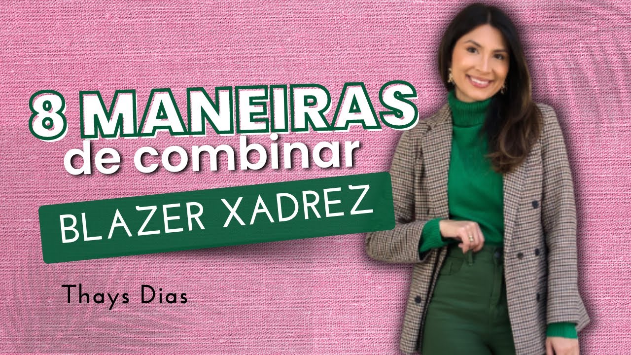 8 maneiras de usar blazer xadrez