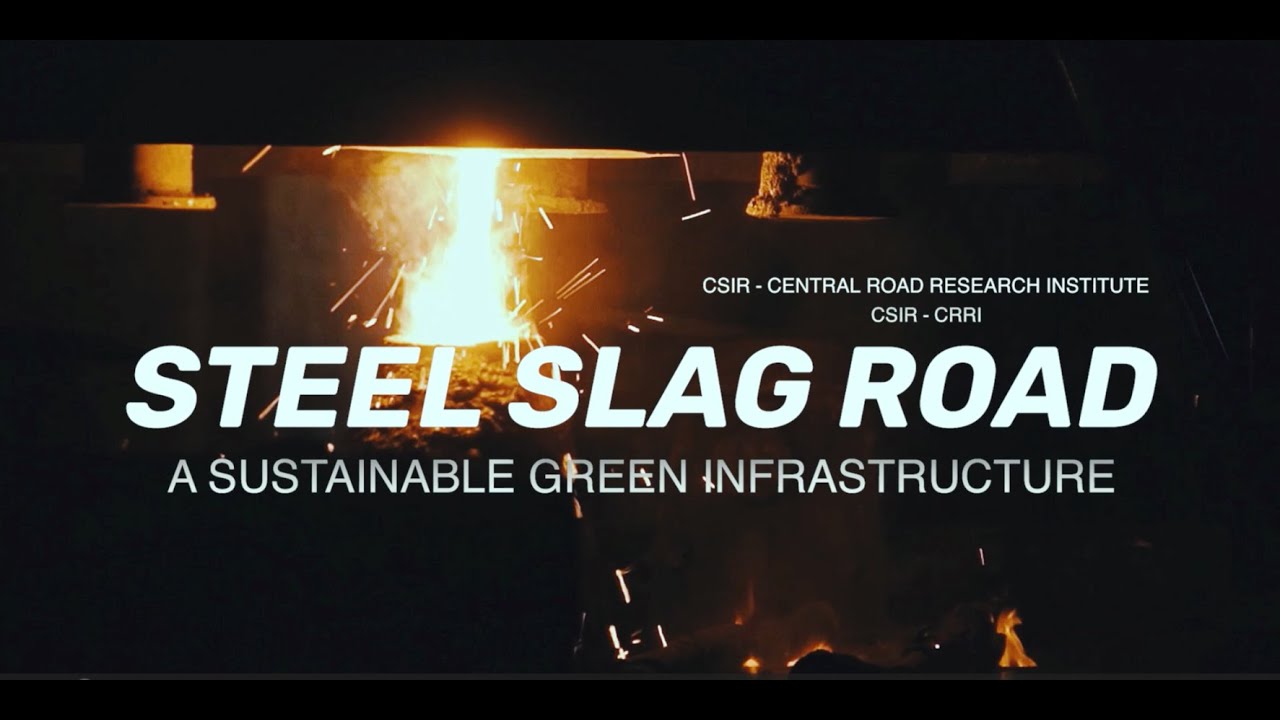 STEEL SLAG ROAD: TRANSFORMING WASTE TO WEALTH
