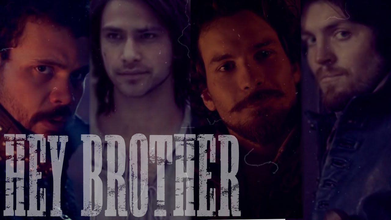 The Musketeers || hey brother