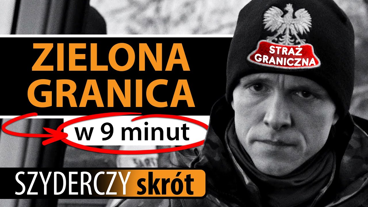 ZIELONA GRANICA w 9 minut | Szyderczy Skrót