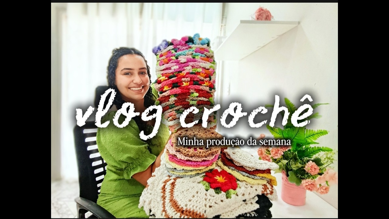 🔥Vlog de crochê: produção caotica da  minha semana e a realização de um sonho #croche #vlogão