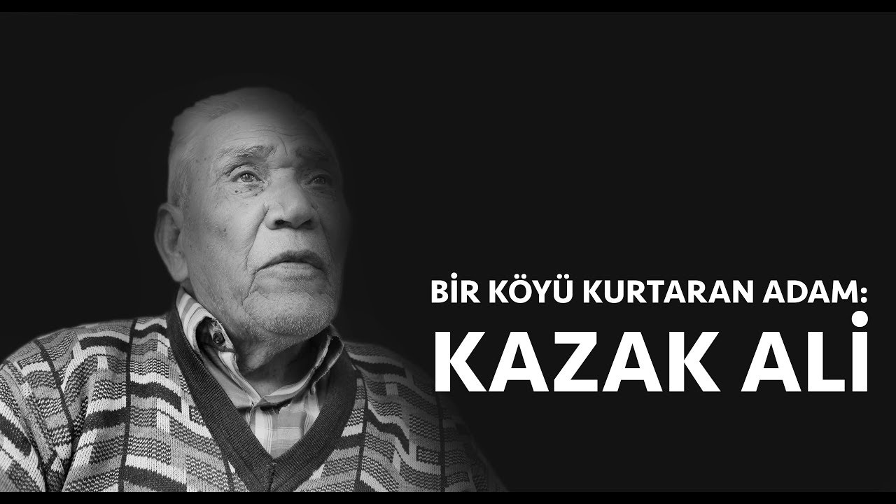 Bir Köyü Kurtaran Adam: Kazak Ali