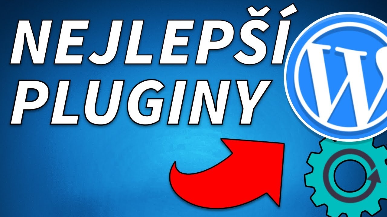 NEJLEPŠÍ WORDPRESS PLUGINY ZDARMA V ROCE 2025 - WordPress návod pro začátečníky