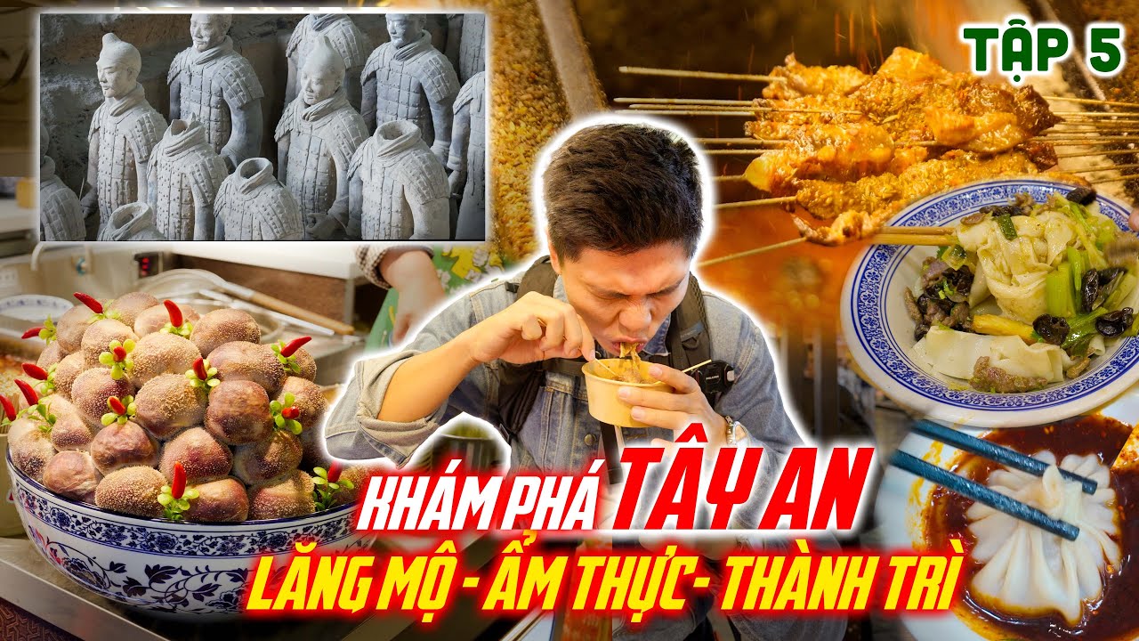Bí mật khu lăng mộ Tần Thủy Hoàng,Thành Trường An,khu phố Hồi giáo quá trời đồ ăn|TRUNG QUỐC#5