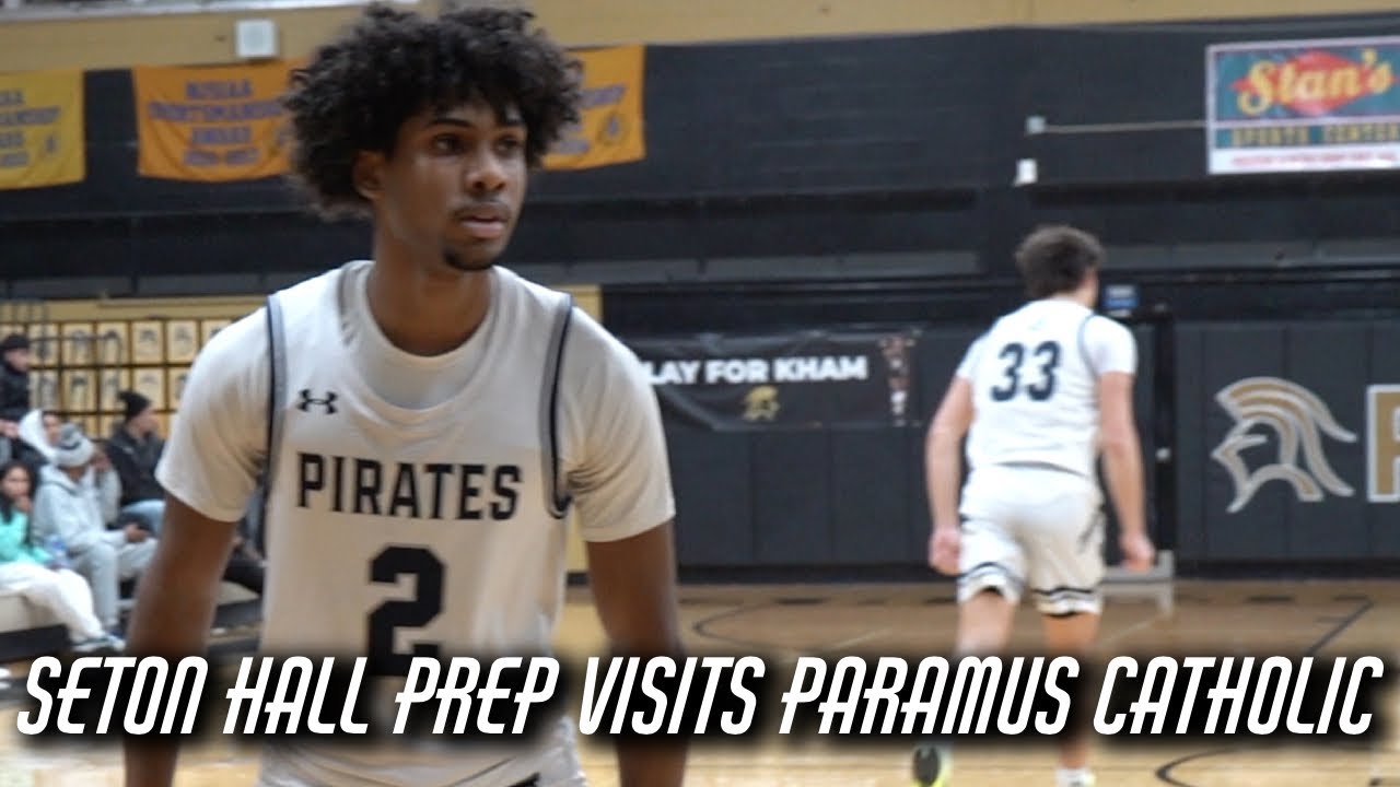 SETON HALL PREP TAKES ON PARAMUS CATHOLIC! BIG MAN BATTLE!