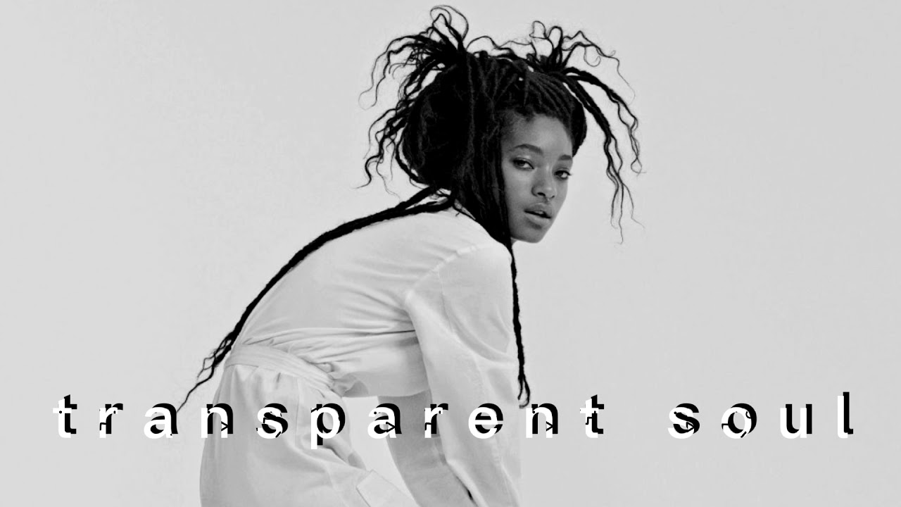 willow smith - transparent soul ft. Travis Barker slowed