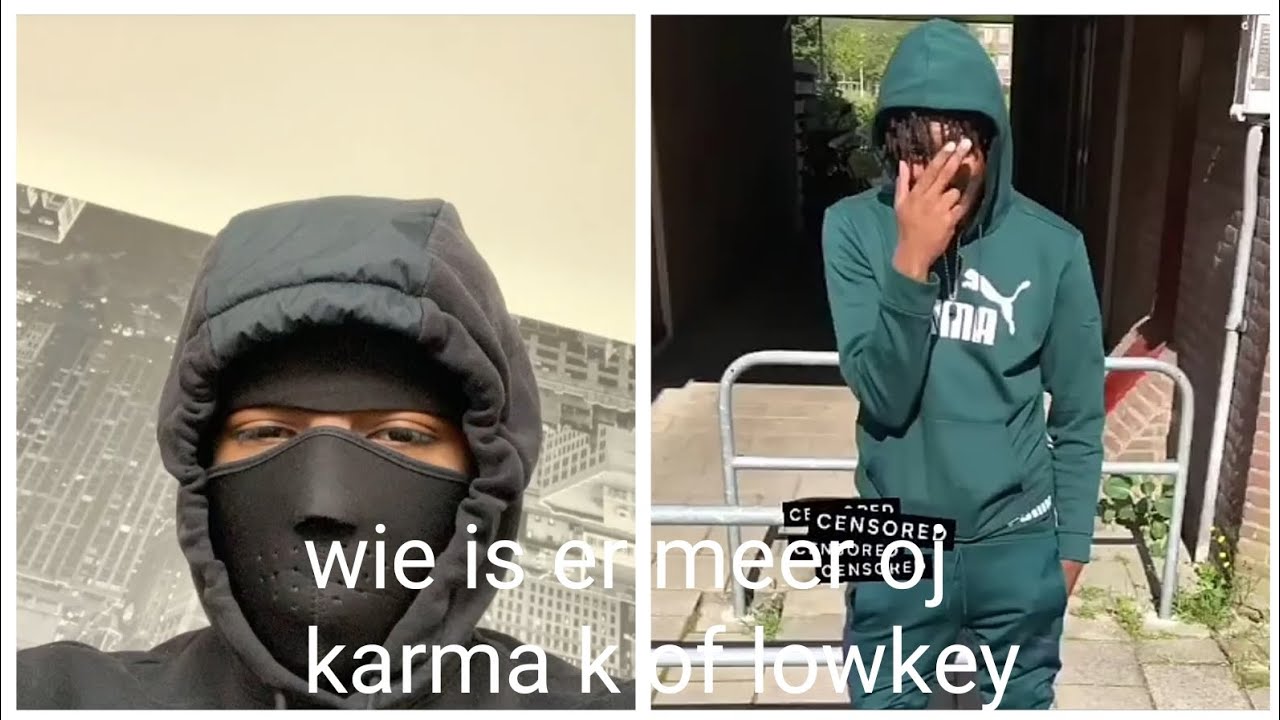 wie is er meer oj karma k of lowkey