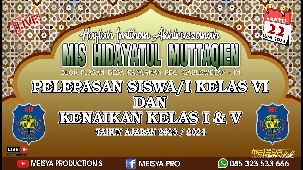 🔴LIVE HAFLAH IMTIHAN AKHIRUSSANAH MIS HIDAYATUL MUTTAQIEN || SABTU, 22 JUNI 2024 || BLOK PLASAH RCH