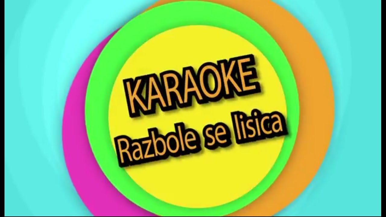 RAZBOLE SE LISICA - KARAOKE(M.Subota-M.Tešić--L..Leš)