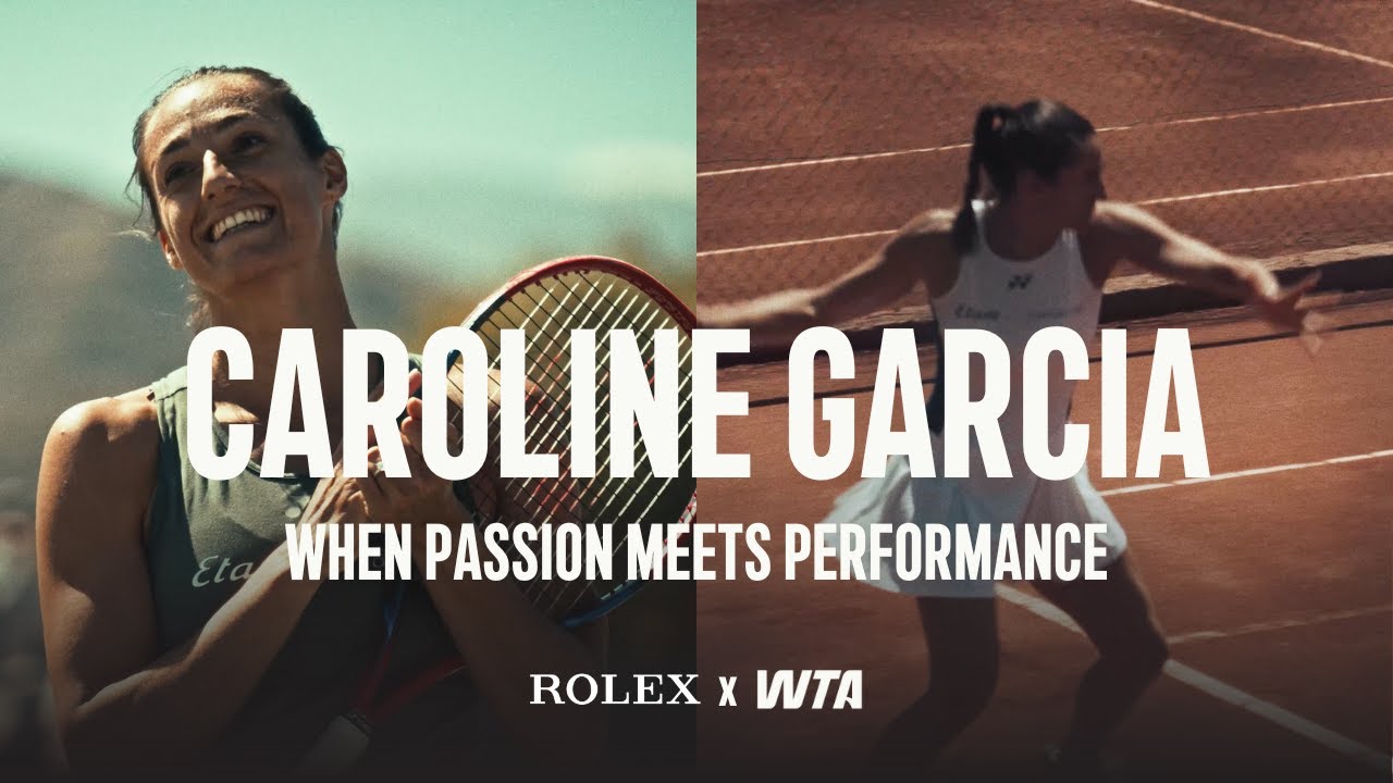When Passion Meets Performance Episode 2: Caroline Garcia | Rolex x WTA