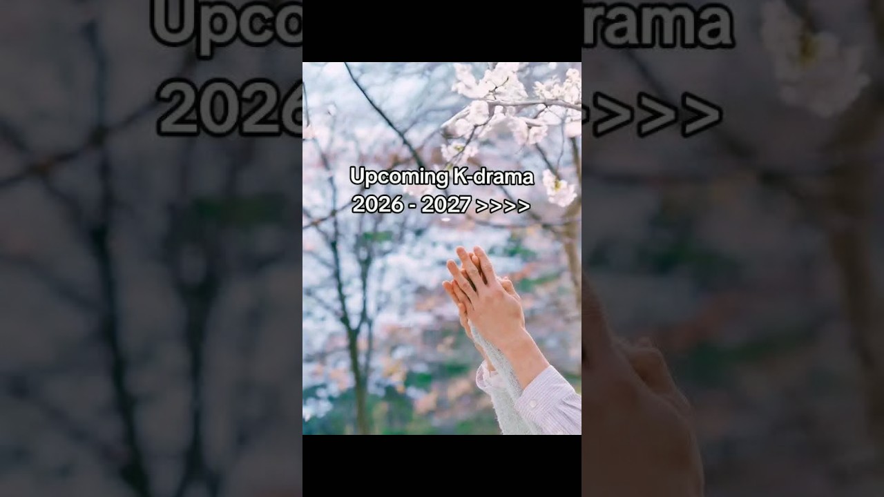 Upcoming kdramas 2026-2027 🇰🇷✨️#kdrama #dramalist #dramaland58 #subscribe