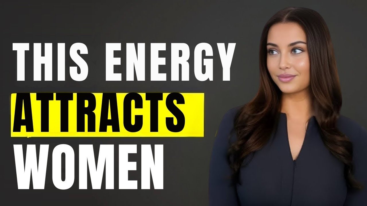 Women Naturally Go Toward Men Who Have This Kind Of Energy