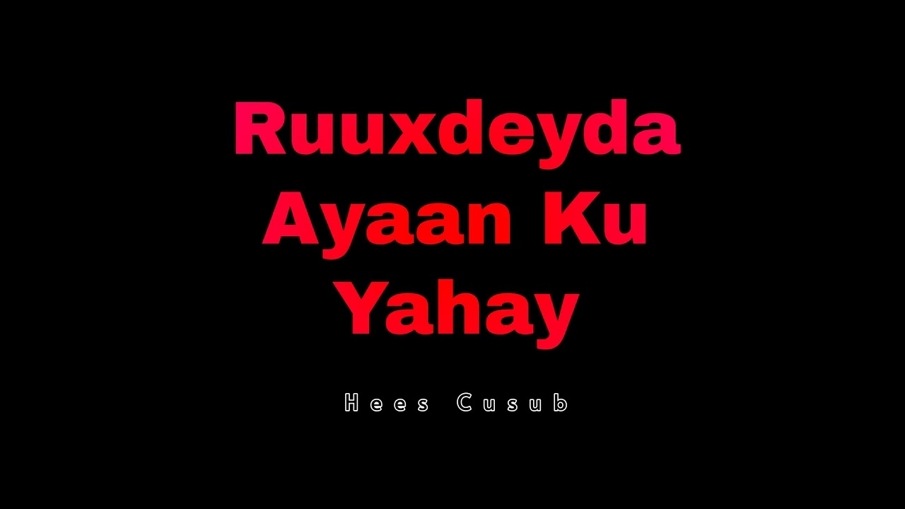 Ruuxdeyda Ayaan Ku Yahay— English & Af-Somali Full Love Song 🎵