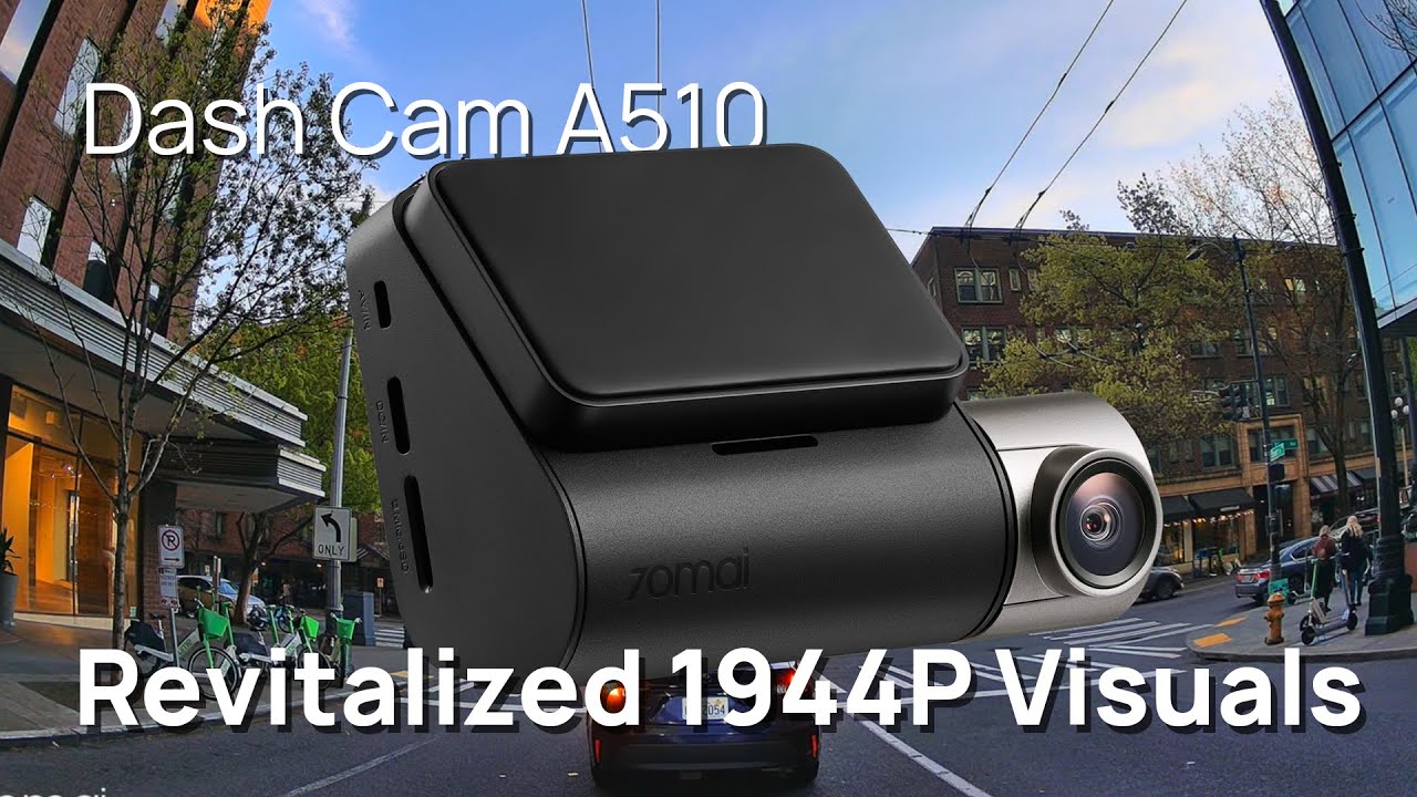 70mai Dash Cam A510 | Revitalized 1944P Visuals