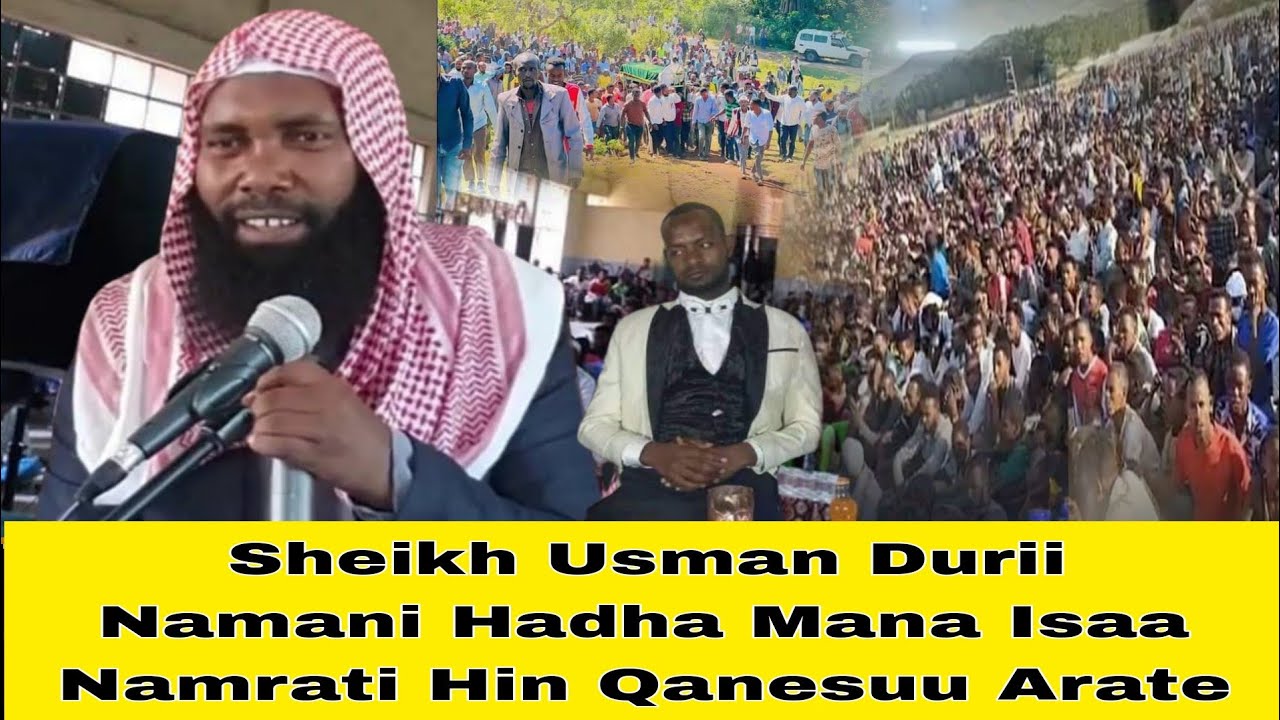 Sheikh Usman Durii Namani Hadha Mana Isaa Namrati Hin Qanesuu Arate 4 November 2021
