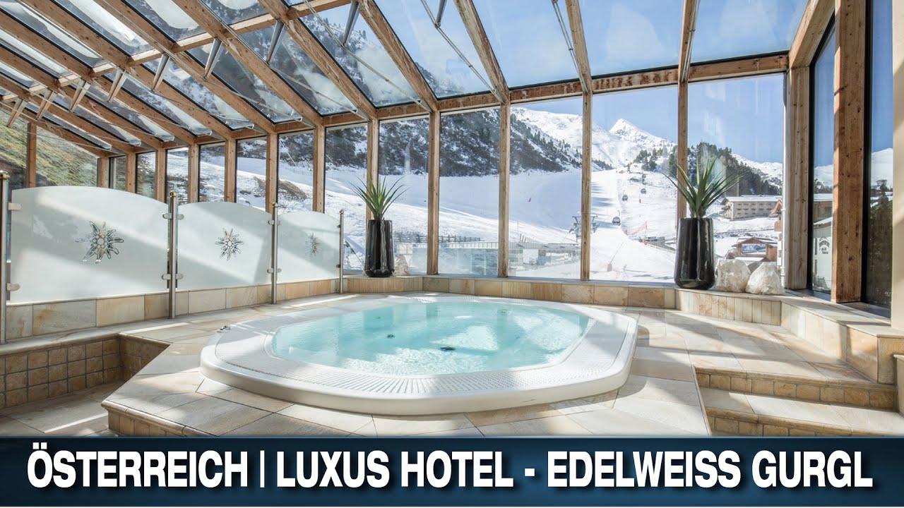ÖSTERREICH | LUXUS HOTEL - EDELWEISS GURGL