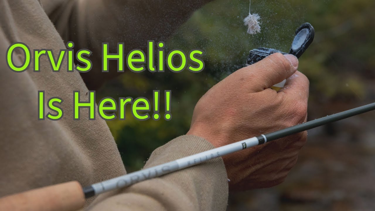 The New Orvis Helios! Unboxing and First Impressions.