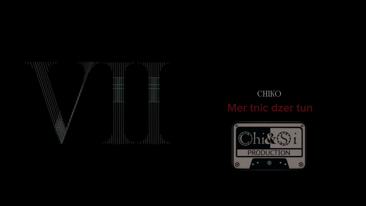Chiko - Mer tnic dzer tun (Официальная премьера трека)