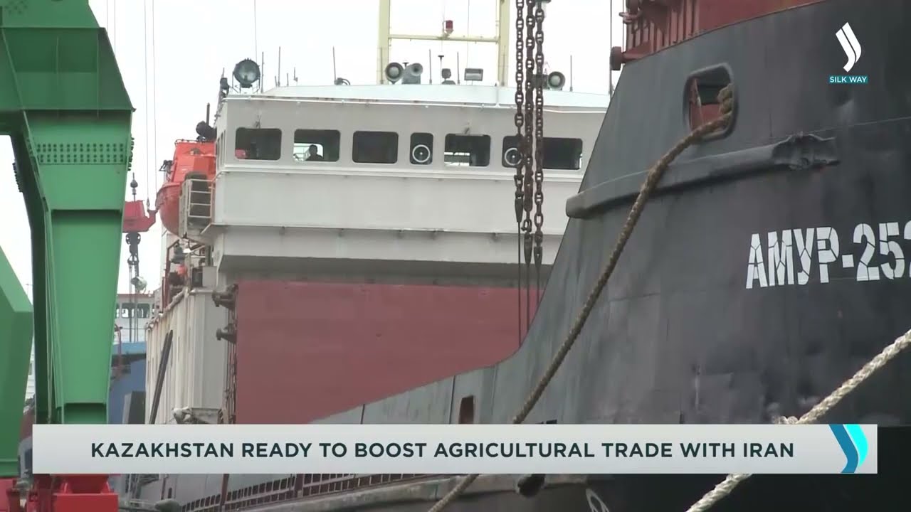 Kazakhstan ready to boost agricultural trade with Iran  | Silk way TV | Kazakhstan