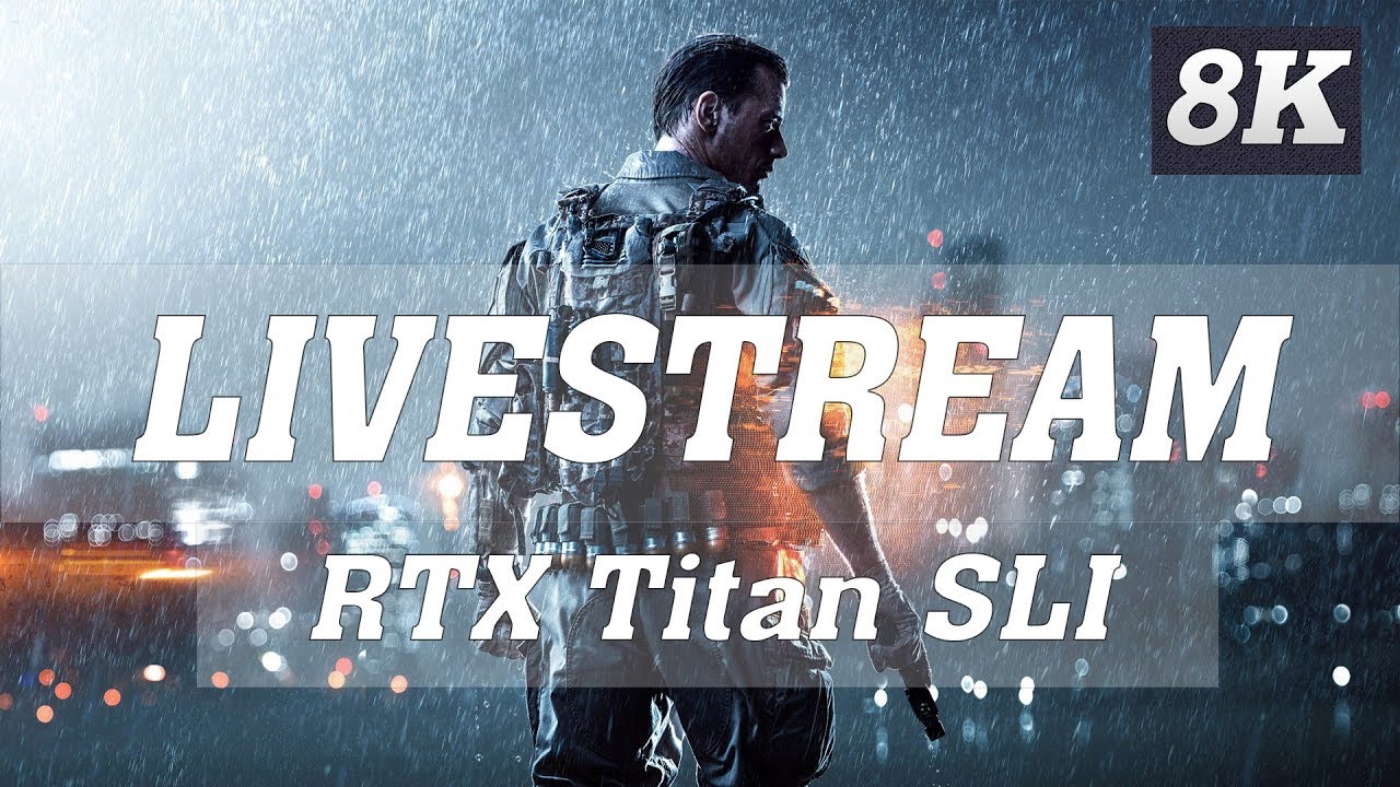 Battlefield 4 8K Ultra Settings | RTX Titan SLI | ThirtyIR