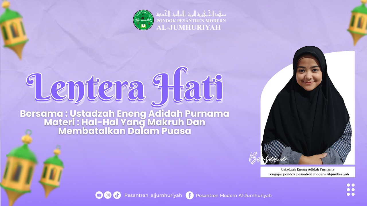 Lentera Hati | Kajian Ramadhan Bersama Ustadzah Eneng Adidah Purnama