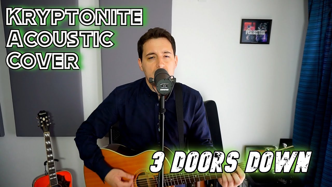3 Doors Down - Kryptonite (Acoustic Cover)