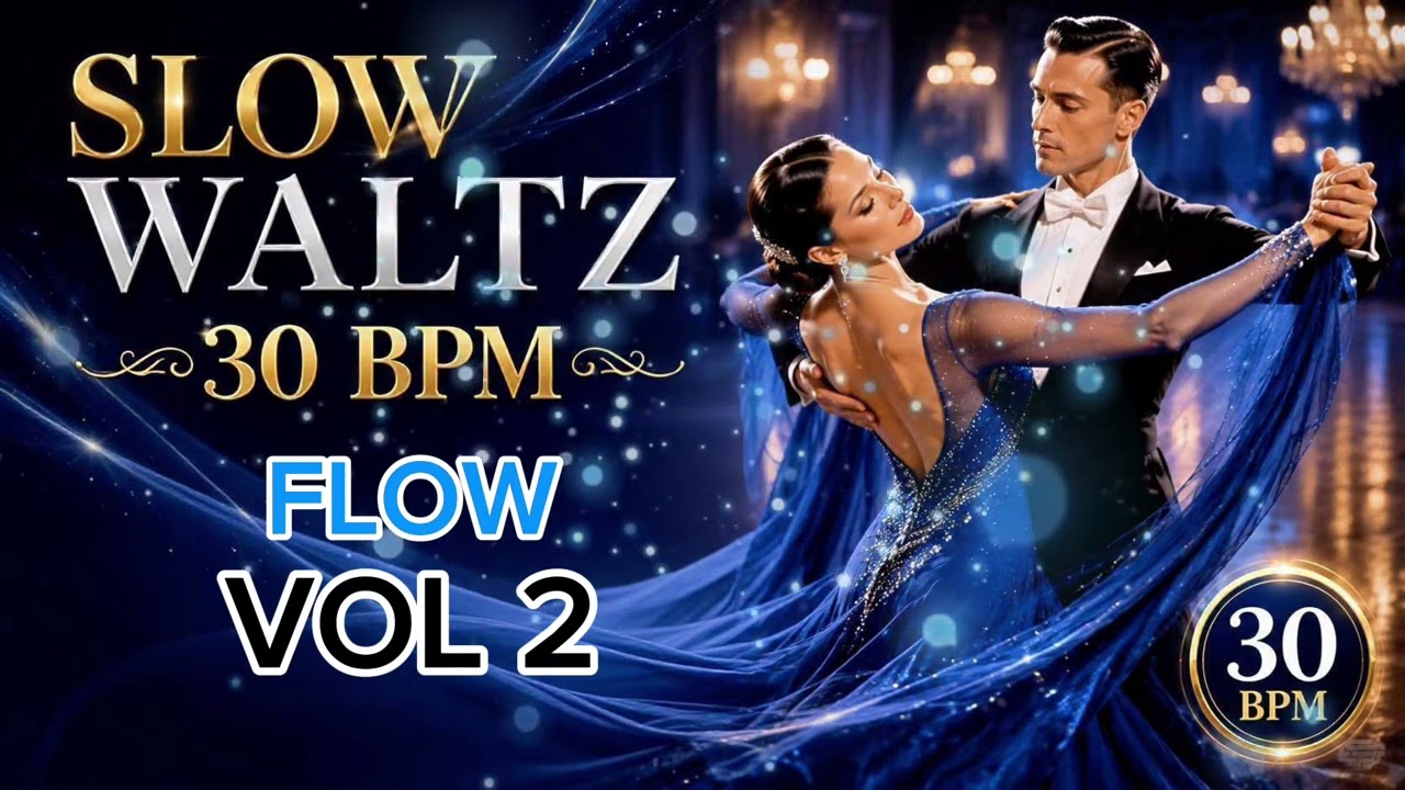 Slow Waltz Flow Variation Vol.2 &ndash; 30 BPM | Romantic Ballroom Dance Practice Music (25:45)