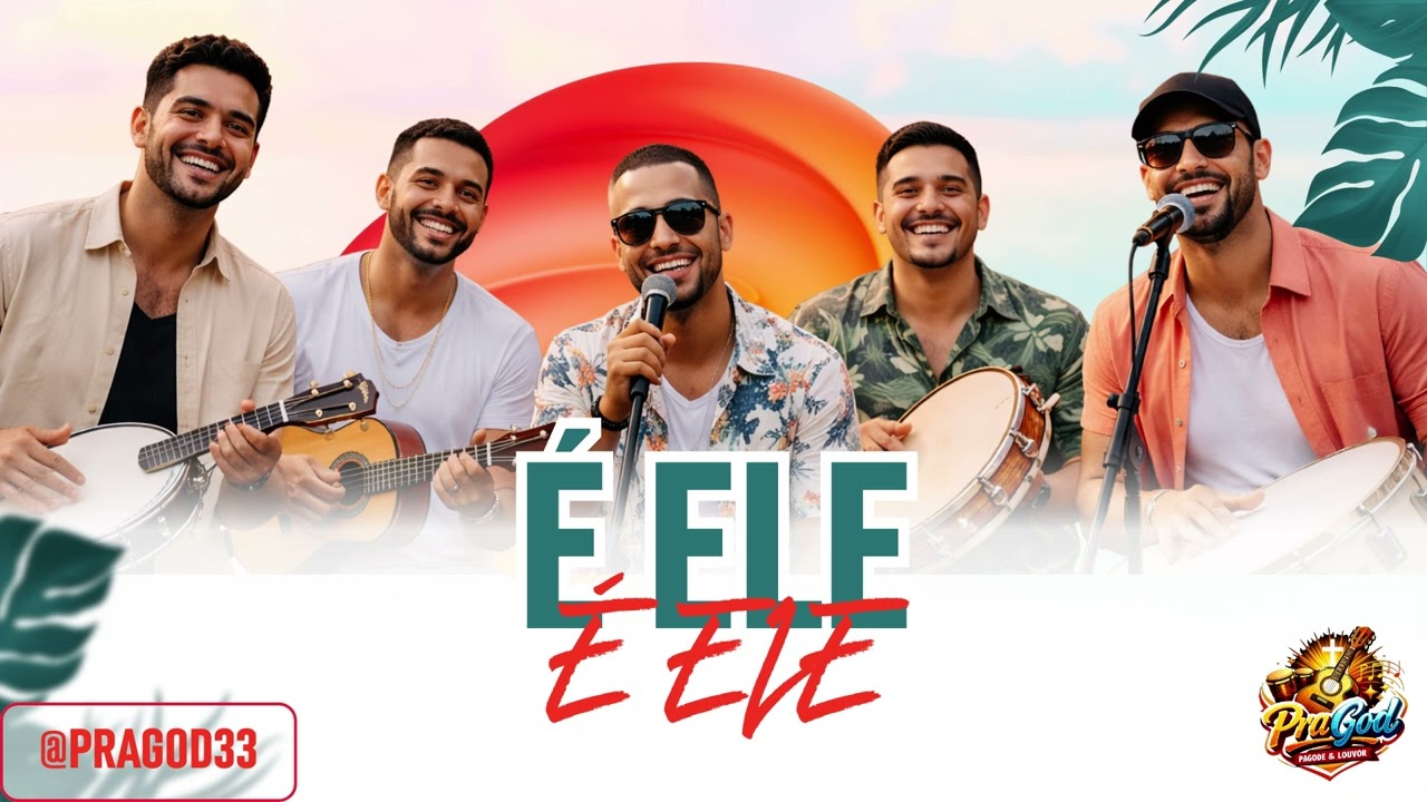 É ELE - PAGODE GOSPEL - SAMBA GOSPEL - PRAGOD - LOUVOR