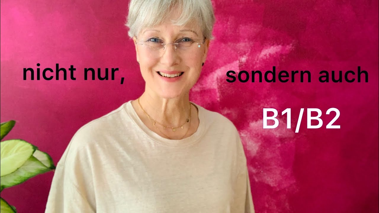nicht nur, sondern auch | mehrteilige Konjunktion B1/B2 | Deutsch lernen