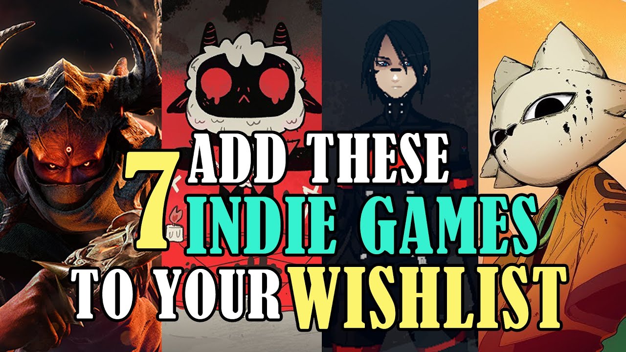 Add these 7 Indie Games to your Wishlist!