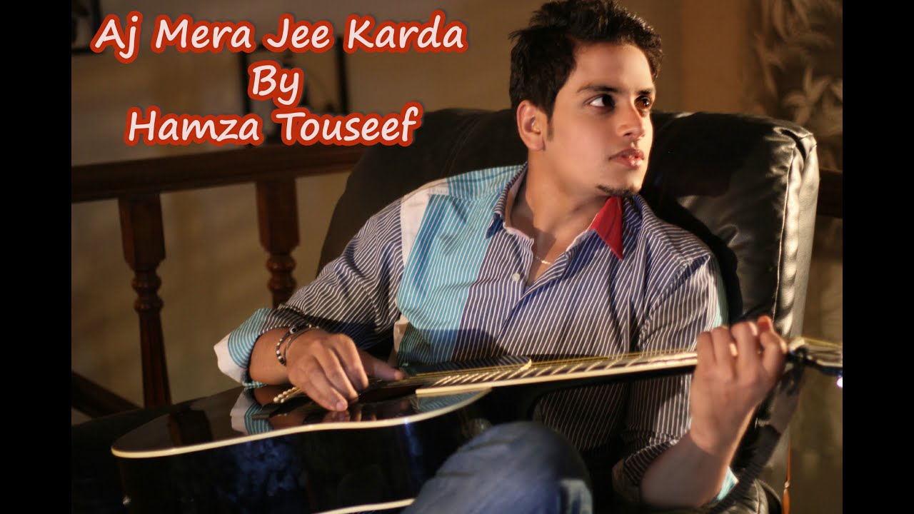 AJ MERA JEE KARDA | OFFICIAL VIDEO | HAMZA TOUSEEF
