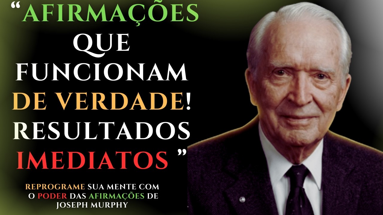 AFIRMAÇÕES Mais PODEROSAS do DR. JOSEPH MURPHY Que TRANSFORMAM Vidas! ➤ O PODER DO SUBCONSCIENTE